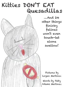 Kitties Don't Eat Quesadillas