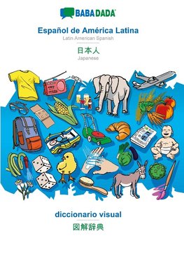 BABADADA, Español de América Latina - Japanese (in japanese script), diccionario visual - visual dictionary (in japanese script)
