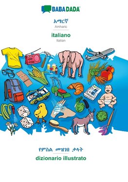 BABADADA, Amharic (in Ge¿ez script) - italiano, visual dictionary (in Ge¿ez script) - dizionario illustrato