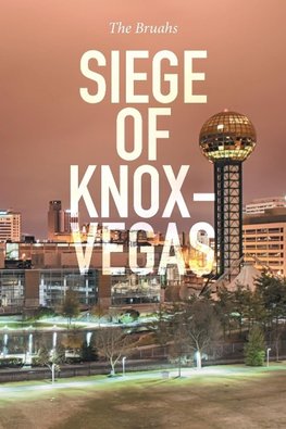 Siege of Knox-Vegas