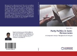 Party Politics in Semi-Democracies