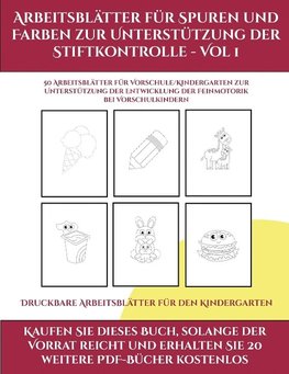 Druckbare Arbeitsblätter für den Kindergarten (Arbeitsblätter für Spuren und Farben zur Unterstützung der Stiftkontrolle - Vol 1)
