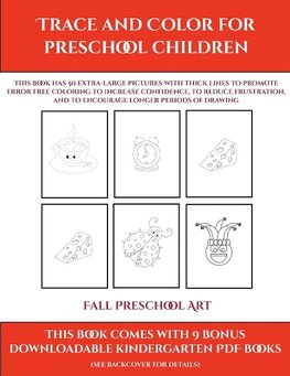 Fall Preschool Art (Trace and Color for preschool children)
