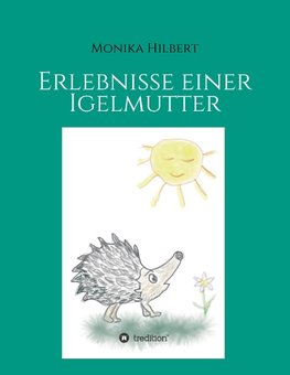 Erlebnisse einer Igelmutter