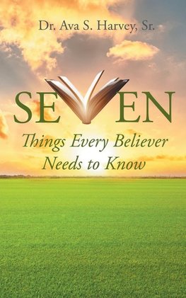 Seven Things Every Believer Needs to Know