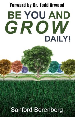 Be YOU and grow daily!