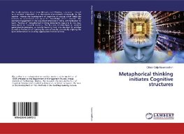 Metaphorical thinking initiates Cognitive structures