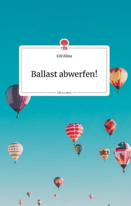 Ballast abwerfen! Life is a Story - story.one