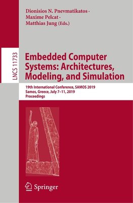 Embedded Computer Systems: Architectures, Modeling, and Simulation