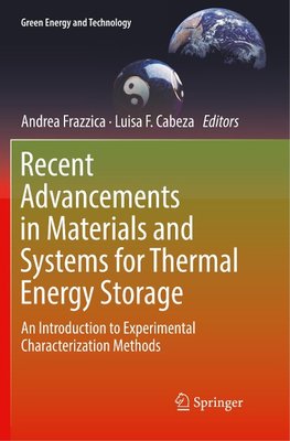 Recent Advancements in Materials and Systems for Thermal Energy Storage