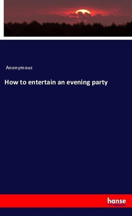 How to entertain an evening party