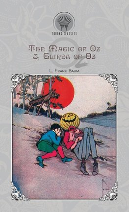 The Magic of Oz & Glinda of Oz