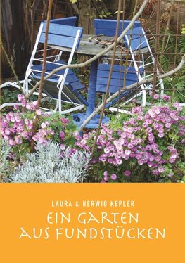 Ein Garten aus Fundstücken