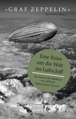 "Graf Zeppelin" - Eine Reise um die Welt im Luftschiff
