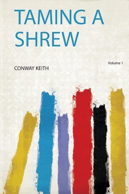 Taming a Shrew