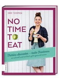 No time to cook - Das Kochbuch