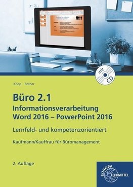 Büro 2.1 - Informationsverarbeitung Word 2016 - PowerPoint 2016