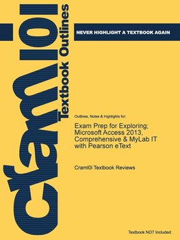 Exam Prep for Exploring; Microsoft Access 2013, Comprehensiv