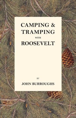 Camping & Tramping with Roosevelt