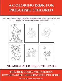 Art and Craft for Kids with Paper (A Coloring book for Preschool Children)