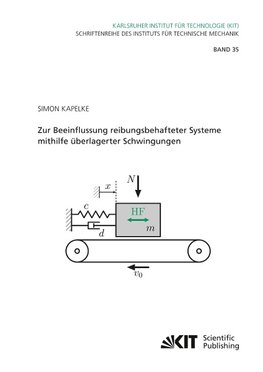Zur Beeinflussung reibungsbehafteter Systeme mithilfe überlagerter Schwingungen