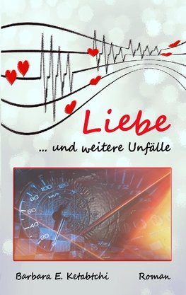Liebe und weitere Unfälle