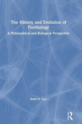 The History and Evolution of Psychology