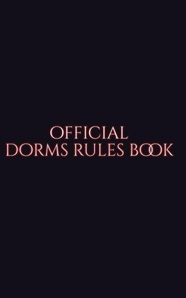 Official  Dorm rules Book