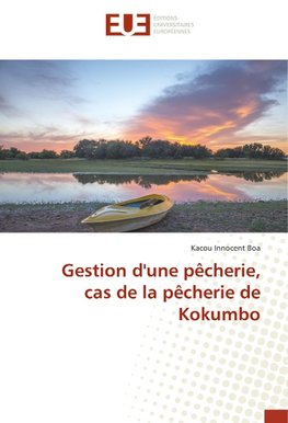 Gestion d'une pêcherie, cas de la pêcherie de Kokumbo