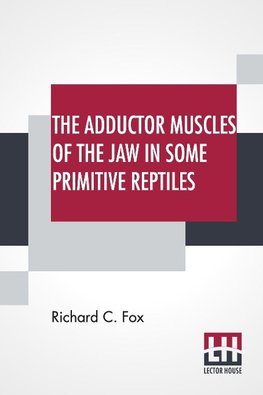 The Adductor Muscles Of The Jaw In Some Primitive Reptiles