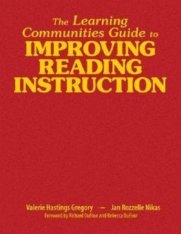 The Learning Communities Guide to Improving Reading Instruction