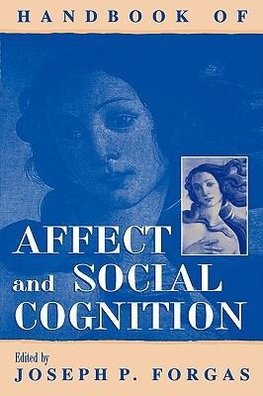 Handbook of Affect and Social Cognition