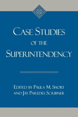 Case Studies of the Superintendency