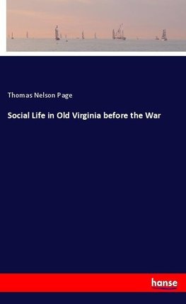 Social Life in Old Virginia before the War