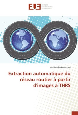 Extraction automatique du réseau routier à partir d'images à THRS