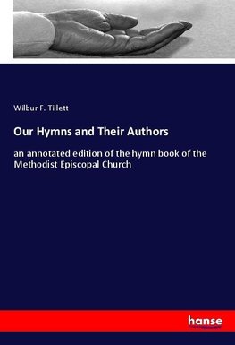Our Hymns and Their Authors