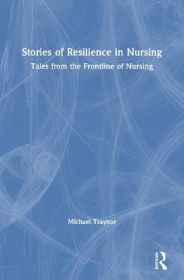 Stories of Resilience in Nursing