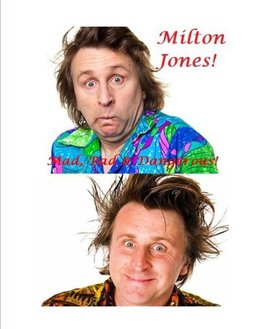 Milton Jones - Mad, Bad and Dangerous!