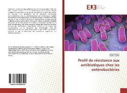 Profil de résistance aux antibiotiques chez les entérobactéries