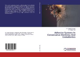 Adhesive Systems In Conservative Dentistry And Endodontics