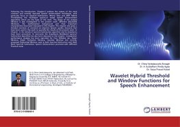 Wavelet Hybrid Threshold and Window Functions for Speech Enhancement