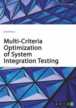 Multi-Criteria Optimization of System Integration Testing