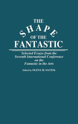 The Shape of the Fantastic