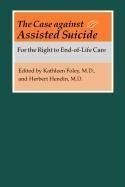 The Case Against Assisted Suicide