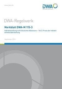 Merkblatt DWA-M 115-3 Indirekteinleitung nicht häuslichen Abwassers - Teil 3: Praxis der Indirekteinleiterüberwachung