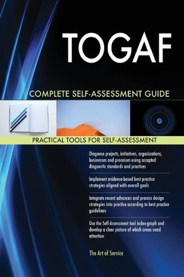 TOGAF Complete Self-Assessment Guide