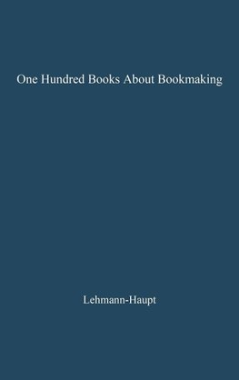 One Hundred Books about Bookmaking