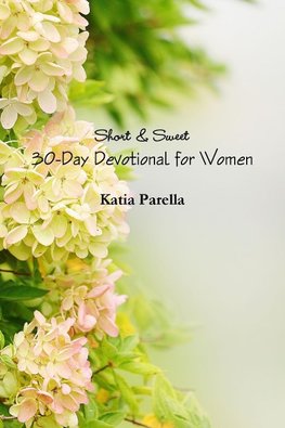 Short & Sweet 30-Day Devotional for Women