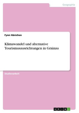 Klimawandel und alternative Tourismusausrichtungen in Grainau