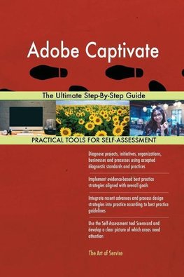 Adobe Captivate The Ultimate Step-By-Step Guide